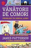 Vanatorii de comori Vol.4: Primejdii in varful lumii - James Patterson, Chris Grabenstein