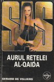 GERARD DE VILLIERS - AURUL RETELEI AL-QAIDA ( SAS )