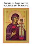 Canonul și Imnul acatist ale Maicii lui Dumnezeu - Paperback - Iona