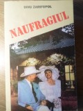 Naufragiul - Dinu Zarifopol, Loreley 1994, Roman, Beletristica, 502 pagini, Paperback