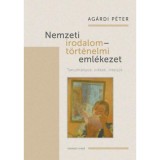 Nemzeti irodalom - t&ouml;rt&eacute;nelmi eml&eacute;kezet - Tanulm&aacute;nyok, cikkek, interj&uacute;k - Ag&aacute;rdi P&eacute;ter