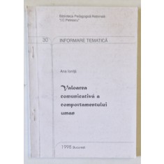 VALOAREA COMUNICATIVA A COMPORTAMENTULUI UMAN de ANA IONITA , 1998
