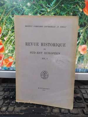 Revue Historique du Sud-Est Europeen, XIX, 1, Gh. Bratianu, Bucuresti 1945, 147 foto