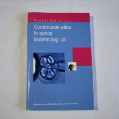Bogdan Olaru - Controverse etice in epoca biotehnologiilor (2008)