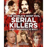 Worlds Most Evil Serial Killers