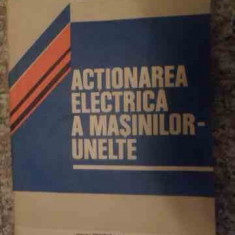 Actionarea Electrica A Masinilor-unelte - V. Tabara I. Gheghea Gh. Obaciu G. Boieru ,534917