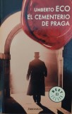 El Cementerio De Praga - Umberto Eco , E901, Debolsillo