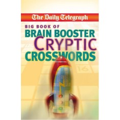 London Daily Telegraph - Big Book of Brain Boosting Cryptic Crosswords