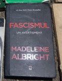 Madeleine Albright - Fascismul, Un Avertisment, 2019