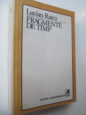 Fragmente de timp - Lucian Raicu foto
