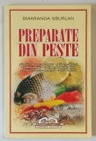 PREPARATE DIN PESTE de SMARANDA SBURLAN , 2008