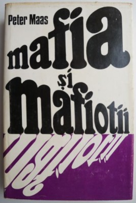 Mafia si mafiotii. Memoriile lui Joseph Valachi &amp;ndash; Peter Maas foto