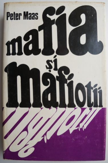 Mafia si mafiotii. Memoriile lui Joseph Valachi &ndash; Peter Maas