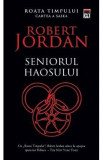 Seniorul haosului. Seria Roata timpului Vol.6 - Robert Jordan
