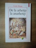 DE LA ARHETIP LA ANARHETIP de CORIN BRAGA * 2006