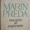 Marin Preda. Vocatie si aspiratie &ndash; M. Ungheanu
