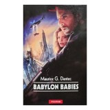 Maurice G. Dantec - Babylon babies (Editia: 2009)