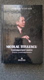 NICOLAE TITULESCU. Contemporanul nostru - Adrian Nastase
