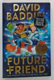 FUTURE FRIEND by DAVID BADDIEL , 2021 * TEXT IN LIMBA ENGLEZA