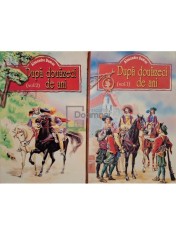 Alexandre Dumas - Dupa douazeci de ani, 2 vol. foto