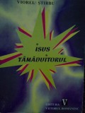 Viorel Stirbu - Isus Tamaduitorul (Editia: 2000)