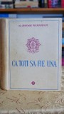 (autograf) Ca toti sa fie una - Antonie Plamadeala