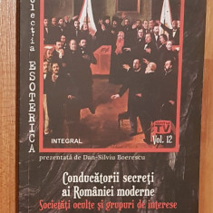 Conducatorii secreti ai Romaniei moderne de Dan-Silviu Boerescu