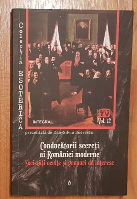 Conducatorii secreti ai Romaniei moderne de Dan-Silviu Boerescu foto