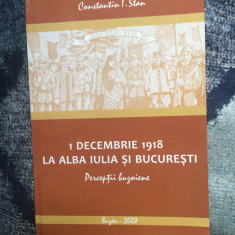 h1a 1 DECEMBRIE 1918 LA ALBA IULIA SI BUCURESTI,PERCEPTII BUZOIENE-C-tin I. STAN