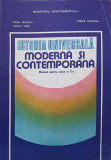 ISTORIA UNIVERSALA MODERNA SI CONTEMPORANA. MANUAL PENTRU CLASA A X-A-CAMIL MURESAN, VASILE VESA, VASILE CR-367611
