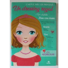 CAIETUL MEU DE PRINTESA , UN DRESSING REGAL , 2018