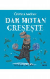 Dar motan greseste - Cristina Andone