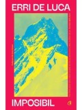 Cumpara ieftin Imposibil/Erri de Luca