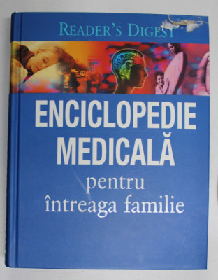 READER &amp;#039; S DIGEST , ENCICLOPEDIE MEDICALA PENTRU INTREAGA FAMILIE , 2011 foto