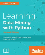 Learning Data Mining with Python: Second Edition foto