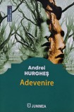 Cumpara ieftin Adevenire - Andrei Hurghis, 2022, Junimea, 82 pagini, brosata - Poezie romaneasca