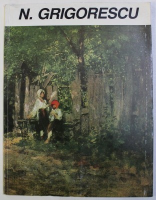 NICOLAE GRIGORESCU de CORINUTA FIRUTA , CORI SIMONA ION , 1993 foto