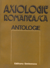 Axiologie romaneasca - Antologie foto