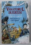 VANATORUL DE FURTUNI , CARTEA A DOUA DIN CRONICILE LUMII DE MARGINE de PAUL STEWART si CHRIS RIDDELL , 2007