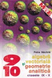 Petre Nachila - Algebra vectoriala si geometrie analitica clasele IX - X