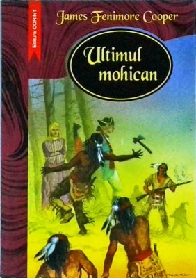James Fenimore Cooper - Ultimul mohican foto