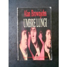 Alan Brownjohn - Umbre lungi