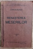 Renasterea Meseriilor, D.R. Ioanitescu, 1931, Bucuresti, Carta Muncii, Editura Reforma Sociala, Hardcover, Carte Veche Drept