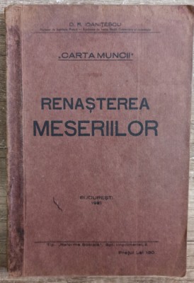 Renasterea meseriilor (Carta Muncii) - D. R. Ioanitescu// 1931 foto