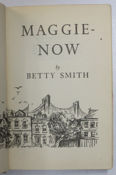 MAGGIE NOW by BETTY SMITH , 1958