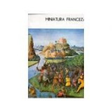 Viorica Dene - Miniatura franceză. Secolele VII-XVI