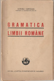 IORGU IORDAN - GRAMATICA LIMBII ROMANE ( 1937 )