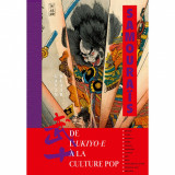 Samourais - De l&rsquo;ukiyo-e a la culture pop | Gavin Blair