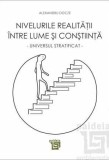 Nivelurile realitatii intre lume si constiinta - Alexandru Docze - Paideia