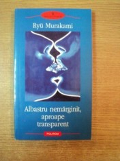 ALBASTRU NEMARGINIT , APROAPE TRANSPARENT de RYU MURAKAMI , 2005